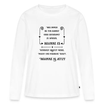 Goethe Motivation - Frauen Premium Bio Langarmshirt - Weiß - Vorne - Julia (174cm)