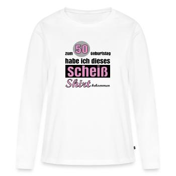 Zum 50er habe ich dieses scheiß shirt bekommen - Frauen Premium Bio Langarmshirt - Weiß - Vorne - Julia (174cm)
