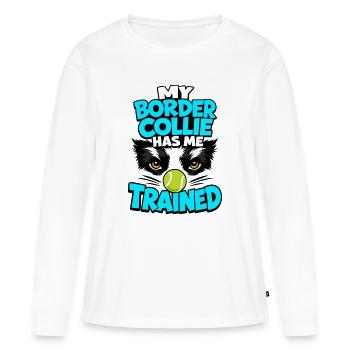 Border Collie Has Me Trained, Funny Dog Owner Gift - Women's Premium Organic Long Sleeve Shirt - white - Front - Julia (174cm)