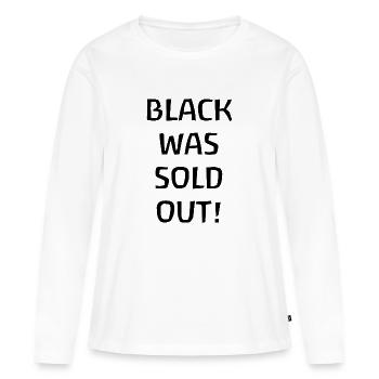 Black was sold out - Schwarz war ausverkauft - Women's Premium Organic Long Sleeve Shirt - white - Front - Julia (174cm)