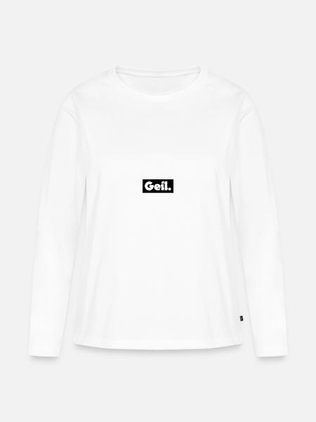 geil - Frauen Premium Bio Langarmshirt - Weiß