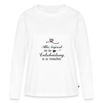 It all starts with the decision - Women's Premium Organic Long Sleeve Shirt - white - Front - Julia (174cm)