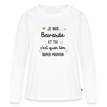 Fille Bavarde Phrase Drôle Super Pouvoir Cadeau - T-shirt manches longues Premium bio Femme - blanc - Devant - Julia (174cm)