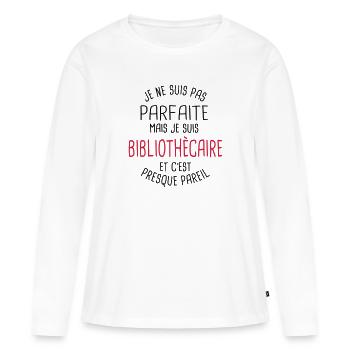 Pas parfaite mais bibliothècaire - T-shirt manches longues Premium bio Femme - blanc - Devant - Julia (174cm)