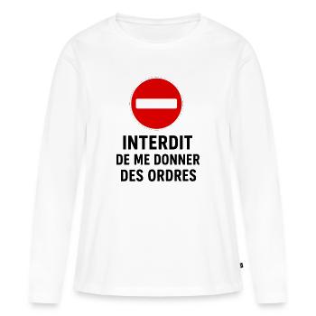 Interdit de me donner des ordres - T-shirt manches longues Premium bio Femme - blanc - Devant - Julia (174cm)