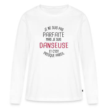 Pas parfaite mais danseuse - T-shirt manches longues Premium bio Femme - blanc - Devant - Julia (174cm)
