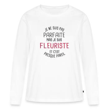 Pas parfaite mais fleuriste - T-shirt manches longues Premium bio Femme - blanc - Devant - Julia (174cm)
