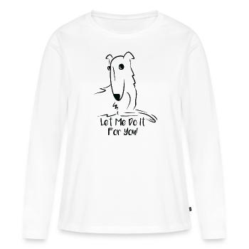 Let Me Do It For You Meme Dog Borzoi Funny - T-shirt manches longues Premium bio Femme - blanc - Devant - Julia (174cm)