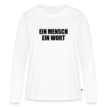 ein mensch ein wort - Frauen Premium Bio Langarmshirt - Weiß - Vorne - Julia (174cm)