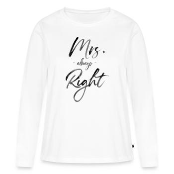Mrs. always right - Women's Premium Organic Long Sleeve Shirt - white - Front - Julia (174cm)