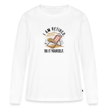 I am retired. Do it yourself! - Women's Premium Organic Long Sleeve Shirt - white - Front - Julia (174cm)
