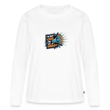 Je ne suis pas bruyant, je suis plein d’énergie. - T-shirt manches longues Premium bio Femme - blanc - Devant - Julia (174cm)