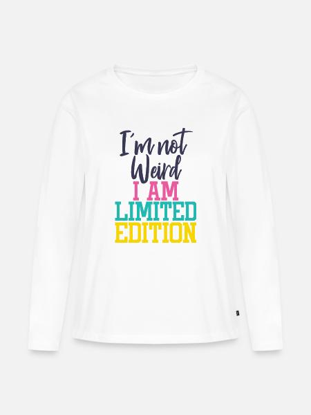 I'm not weird, I am Limited Edition - Frauen Premium Bio Langarmshirt - Weiß