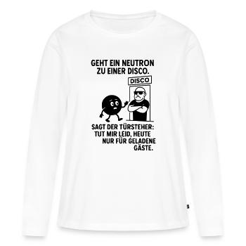 Neutron Disco – Lustiges Physik Party Design - Frauen Premium Bio Langarmshirt - Weiß - Vorne - Julia (174cm)
