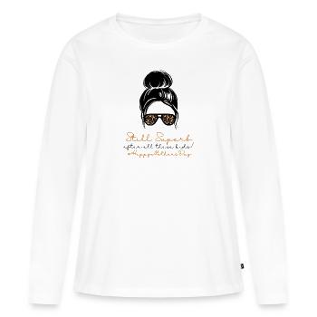 Immer noch hervorragend #HappyMothersDay (7) - Frauen Premium Bio Langarmshirt - Weiß - Vorne - Julia (174cm)
