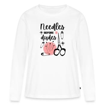 Needles Before Dudes – Funny Sewing Girl Power - Women's Premium Organic Long Sleeve Shirt - white - Front - Julia (174cm)