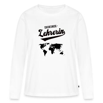 Erdkunde-Lehrerin Schule Professor Geographie Geo - Frauen Premium Bio Langarmshirt - Weiß - Vorne - Julia (174cm)