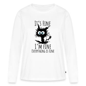 It's Fine Everything Is Fine Cat - Frauen Premium Bio Langarmshirt - Weiß - Vorne - Julia (174cm)
