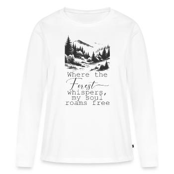 Wald Berge Motiv mit schönem Spruch - Frauen Premium Bio Langarmshirt - Weiß - Vorne - Julia (174cm)