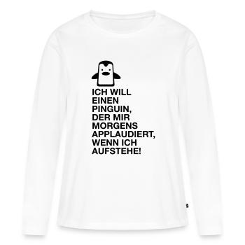 Je veux un pingouin d applaudir! (2015) - T-shirt manches longues Premium bio Femme - blanc - Devant - Julia (174cm)
