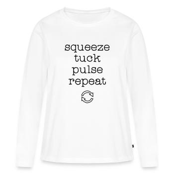 Squeez, Tuck, Pulse, Repeat - Frauen Premium Bio Langarmshirt - Weiß - Vorne - Julia (174cm)