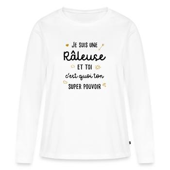 Râleuse Râler Phrase Drôle Super Pouvoir Cadeau - T-shirt manches longues Premium bio Femme - blanc - Devant - Julia (174cm)