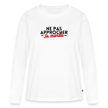 Ne pas approcher je mords - T-shirt manches longues Premium bio Femme - blanc - Devant - Julia (174cm)
