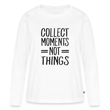 Collect Moments Not Things - Women's Premium Organic Long Sleeve Shirt - white - Front - Julia (174cm)