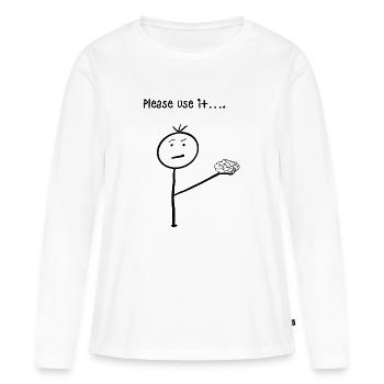 S'il vous plaît, utilisez-le… (noir) - T-shirt manches longues Premium bio Femme - blanc - Devant - Julia (174cm)