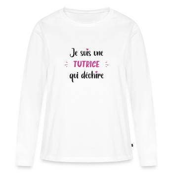 Je suis une tutrice qui déchire - T-shirt manches longues Premium bio Femme - blanc - Devant - Julia (174cm)