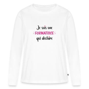 Je suis une formatrice qui déchire - T-shirt manches longues Premium bio Femme - blanc - Devant - Julia (174cm)