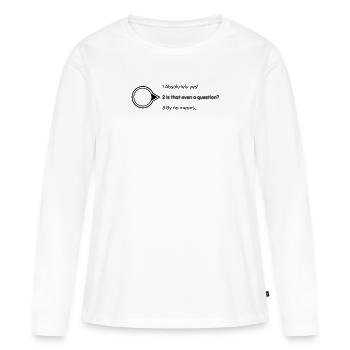 yes no maybe - Women's Premium Organic Long Sleeve Shirt - white - Front - Julia (174cm)