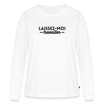 Laissez-moi travailler. cadeau collègue - T-shirt manches longues Premium bio Femme - blanc - Devant - Julia (174cm)