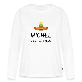 Michel c'est le Brésil ! - T-shirt manches longues Premium bio Femme - blanc - Devant - Julia (174cm)