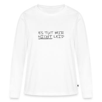 Es tut mir nicht Leid Witzig Spruch Sarkasmus Fun - Frauen Premium Bio Langarmshirt - Weiß - Vorne - Julia (174cm)