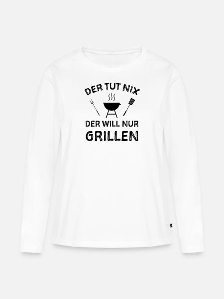 Grill Grillen Sprüche Witze - Frauen Premium Bio Langarmshirt - Weiß
