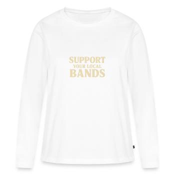 Unterstütze lokale Bands - Frauen Premium Bio Langarmshirt - Weiß - Vorne - Julia (174cm)
