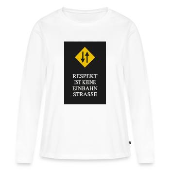 Respekt ist keine Einbahnstraße - Frauen Premium Bio Langarmshirt - Weiß - Vorne - Julia (174cm)