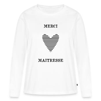 MERCI. MAÎTRESSE. MAÎTRE. MERCI MAÎTRESSE. MERCI. - T-shirt manches longues Premium bio Femme - blanc - Devant - Julia (174cm)