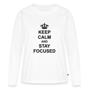 keep calm and stay focused koenig krone plakat spr - Frauen Premium Bio Langarmshirt - Weiß - Vorne - Julia (174cm)
