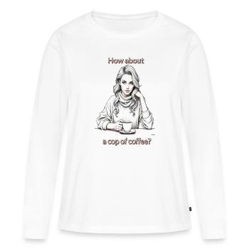 How about a cup of coffee? - Women's Premium Organic Long Sleeve Shirt - white - Front - Julia (174cm)