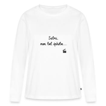 Sabri, mon bel éphèbe... Citation Série H - Humour - T-shirt manches longues Premium bio Femme - blanc - Devant - Julia (174cm)