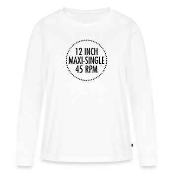 12 INCH MAXI-SINGLE 45 RPM VINYL (Black) - Women's Premium Organic Long Sleeve Shirt - white - Front - Julia (174cm)