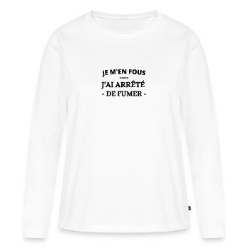 Je m'en fous j'ai arrêté de fumer - T-shirt manches longues Premium bio Femme - blanc - Devant - Julia (174cm)