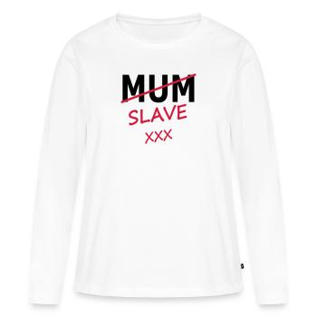 mum slave - Women's Premium Organic Long Sleeve Shirt - white - Front - Julia (174cm)