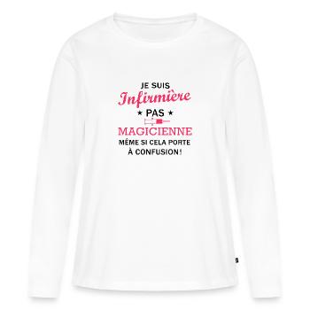 Je suis infirmière pas magicienne Tshirt Humour - T-shirt manches longues Premium bio Femme - blanc - Devant - Julia (174cm)