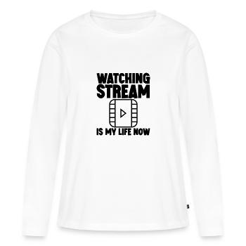 Watching Stream Is My Life Now 3 - Women's Premium Organic Long Sleeve Shirt - white - Front - Julia (174cm)