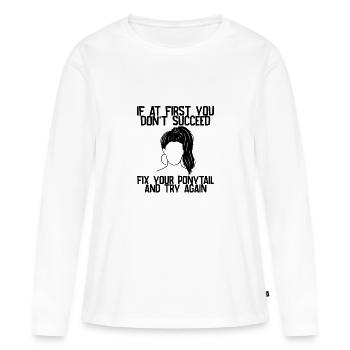 Si au début vous ne réussissez pas, corrigez votre queue de cheval 1 - T-shirt manches longues Premium bio Femme - blanc - Devant - Julia (174cm)