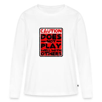 Caution, Does Not Play Well With Others 30 - Frauen Premium Bio Langarmshirt - Weiß - Vorne - Julia (174cm)