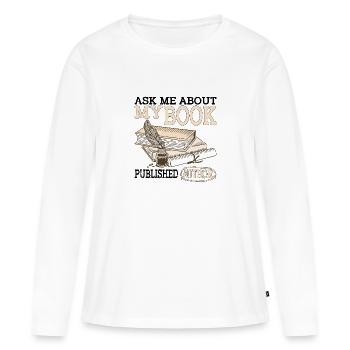 Posez-moi des questions sur mon livre, publié Auteur 2 - T-shirt manches longues Premium bio Femme - blanc - Devant - Julia (174cm)
